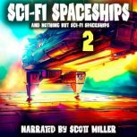 Sci-Fi Space Ships and Nothing But Sci-Fi Space Ships 2, Philip K. Dick