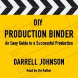 DIY Production Binder An Easy Guide to a Successful Production