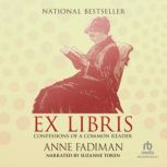 Ex Libris Confessions of a Common Reader, Anne Fadiman