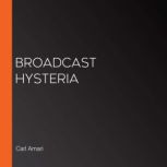 Broadcast Hysteria, Carl Amari