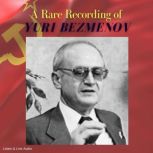 A Rare Recording of Yuri Bezmenov, Yuri Bezmenov