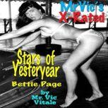 Mr. Vic's X-Rated Stars of Yesteryear:  Bettie Page So?  You still want pictures of me?, Mr. Vic Vitale