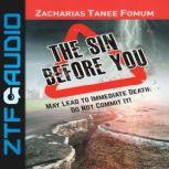 The Sin Before You May Lead To Immediate Death: Do Not Commit It!, Zacharias Tanee Fomum