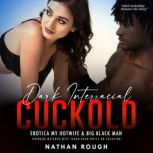 Dark Interracial Cuckold Erotica My Hotwife & Big Black Man Husband Watched Wife Taken Hard While on Vacation, Nathan Rough