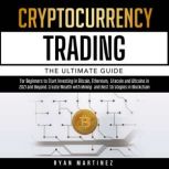 Cryptocurrency Trading, Ryan Martinez