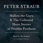 Mallon the Guru & The Collected Short Stories of Freddie Prothero Stories, Peter Straub