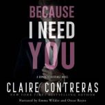 Because I Need You An Arranged Marriage Mafia Romance, Claire Contreras