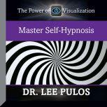 Master Self-Hypnosis, Lee Pulos