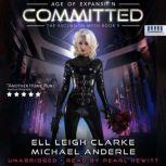 Committed Age Of Expansion - A Kurtherian Gambit Series, Ell Leigh Clarke