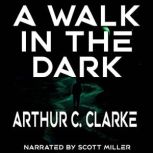 A Walk in the Dark, Arthur C. Clarke
