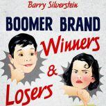 Boomer Brand Winners & Losers 156 Best & Worst Brands of the 50s and 60s