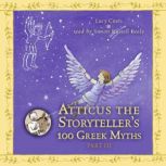Atticus the Storyteller 100 Stories from Greece, Lucy Coats