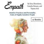 Empath Intuitive Practices and Personality Traits of Highly Sensitive People, Vayana Ariz