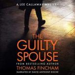 The Guilty Spouse, Thomas Fincham