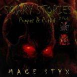 Scary Stories 2 Pack Poppet & Putrid, Mace Styx