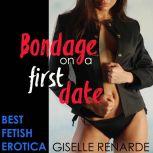 Bondage on a First Date, Giselle Renarde