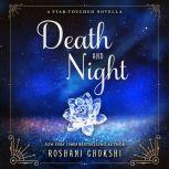 Death and Night A Star-Touched Novella, Roshani Chokshi