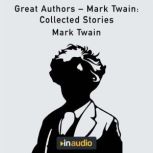 Great Authors  Mark Twain: Collected Stories, Mark Twain