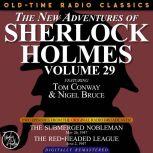 THE NEW ADVENTURES OF SHERLOCK HOLMES, VOLUME 29:   EPISODE 1: THE SUBMERGED NOBLEMAN  2: THE RED-HEADED LEAGUE, Dennis Green