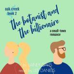 The Botanist and the Billionaire (Oak Creek Book 2), Lainey Davis