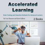 Accelerated Learning Brain Training and Education Methods for Advanced Learners, Syrie Gallows
