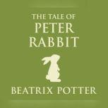 Tale of Peter Rabbit, The, Beatrix Potter