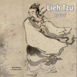 Lieh Tzu One Of Daoism's Central Works (alongside the Dao De Jing and Zhuang Zi), Liezi