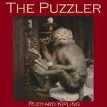 The Puzzler, Rudyard Kipling