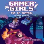 Gamer Girls: Out of Control, Andrea Towers