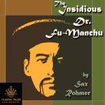 The Insidious Dr. Fu-Manchu Fu Manchu, Book 1, Sax Rohmer