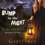 Bump in the Night, Gaelforce