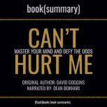 Can't Hurt Me by David Goggins - Book Summary Master Your Mind and Defy the Odds, FlashBooks