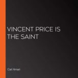 Vincent Price is the Saint, Carl Amari