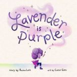 Lavender is Purple, Austen Lott