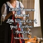 Little Women Podcast Q&A Your Questions Answered, Niina Niskanen