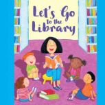 Let's Go to the Library, Rebecca Grazulis