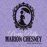 Pretty Polly, M. C. Beaton writing as Marion Chesney