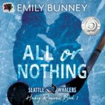 All or Nothing, Emily Bunney