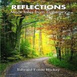 Reflections:  More Tales from Tipperary, Edward Forde Hickey