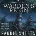 Warden's Reign A Young Adult Fantasy Adventure, Parris Sheets