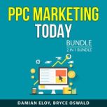 PPC Marketing Today Bundle, 2 in 1 Bundle, Damian Eloy