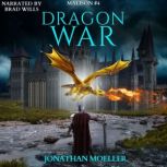 Malison: Dragon War, Jonathan Moeller