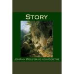 Story, Johann Wolfgang von Goethe