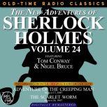 THE NEW ADVENTURES OF SHERLOCK HOLMES, VOLUME 24:   EPISODE 1: ADVENTURE OF THE CREEPING MAN.  EPISODE 2: THE SCARLET WORM, Dennis Green