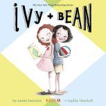 Ivy & Bean Book 1, Annie Barrows