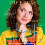 Heart of Gold, Violet Rae