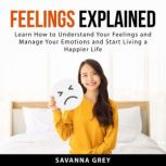 Feelings Explained, Savannah Grey