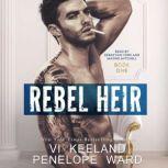 Rebel Heir The Rush Series:  Book One, Vi Keeland