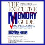 The Executive Memory Guide, Hermine Hilton
