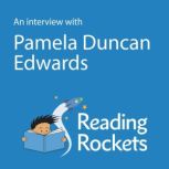 An Interview With Pamela Duncan Edwards, Pamela Duncan Edwards